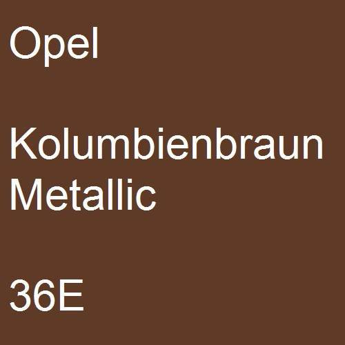 Opel, Kolumbienbraun Metallic, 36E.